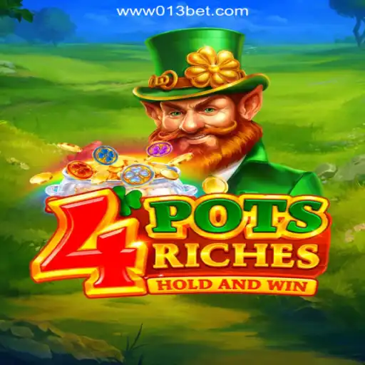 Discover the Exciting World of 4potsriches on 013BET.COM