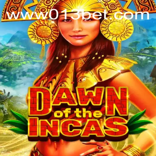 Dive into the Adventure of DawnoftheIncas: The Latest Sensation on 013BET.COM Platform-Oficial Slots Brasil