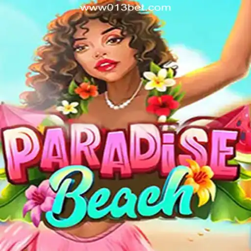 Ride the Waves of Fun with ParadiseBeach Slot Game on 013BET.COM